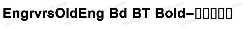 EngrvrsOldEng Bd BT Bold字体转换